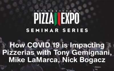 How COVID 19 is Impacting Pizzerias with Tony Gemignani, Mike LaMarca, Nick Bogacz