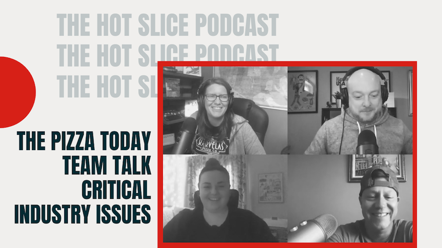 Pizza Today Team on The Hot Slice Podcast