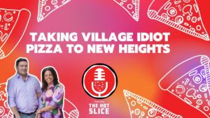 Kelly and Brian Glynn, pizzeria owners, Village Idiot Pizza, Columbia South Carolina, thriving in a college town, the hot slice podcast, Pizza Today