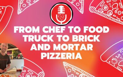 156. From Chef to Food Truck to Brick and Mortar Pizzeria