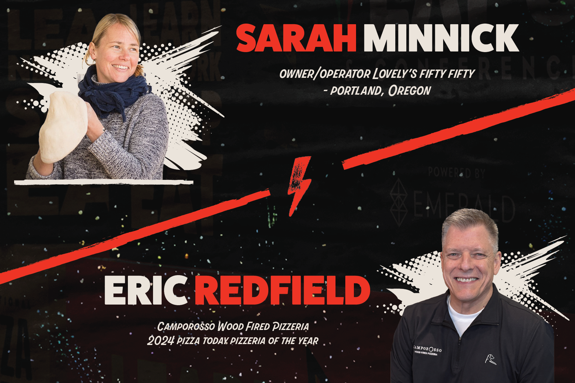 Chef Sarah Minnick of acclaimed Lovely’s Fifty Fifty in Portland and Eric Redfield, co-owner of Pizza Today’s 2024 Pizzeria of the Year Camporosso in Fort Mitchell, Kentucky to deliver Keynote Addresses at Pizza Expo in Las Vegas