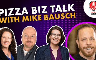 265. Pizza Biz Talk with Mike Bausch