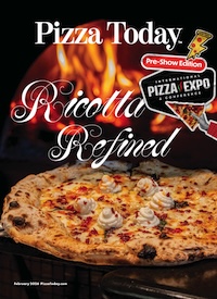 February 2026 Issue of Pizza Today Magazine, Pizza Expo Pre-show Edition, Ricotta Refined, ricotta pizza