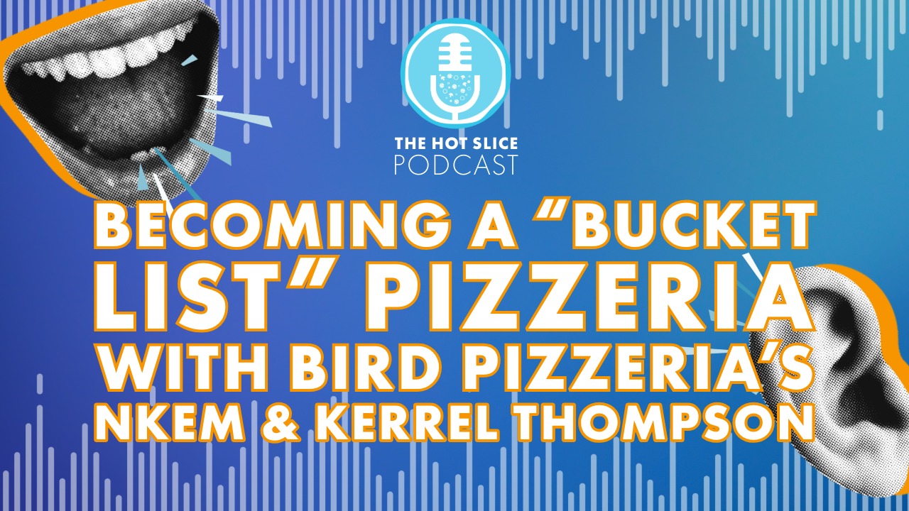 Nkem and Kerrel Thompson, owners of Bird Pizzeria in Charlotte, North Carolina, on The Hot Slice Podcast with Pizza Today