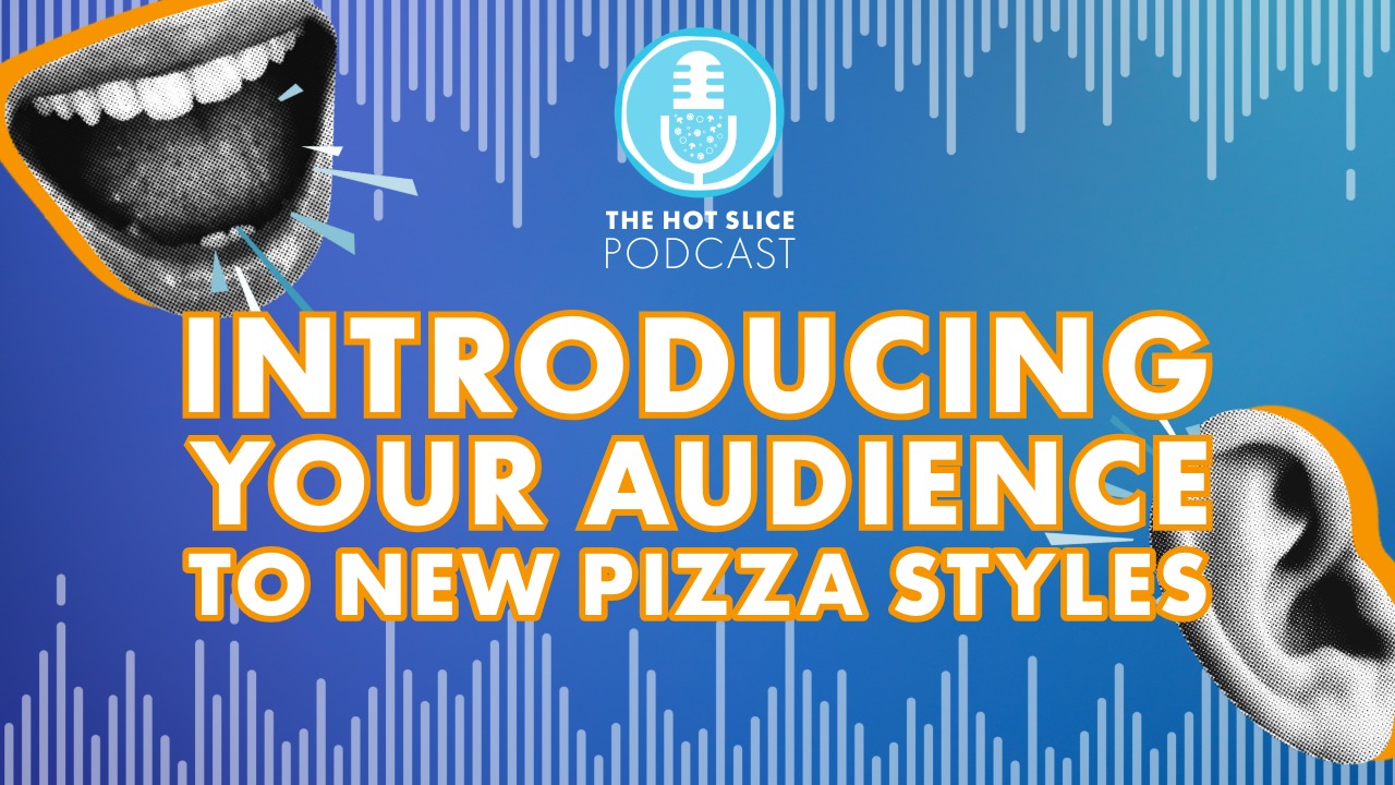 interviews from Pizza Expo on The Hot Slice Podcast with Pizza Today | Pizza Style Education,