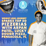 Arpan Patel of Lucky Dough Pizza in Pensacola, Florida on The Hot Slice Podcast with Pizza Today